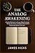 The Analog Awakening: A Gui...
