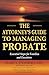The Attorney's Guide to Pro...