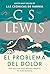 El problema del dolor: Por qué un Dios bueno permite el sufrimiento (Spanish Edition)
