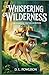 Whispering Wilderness: The ...
