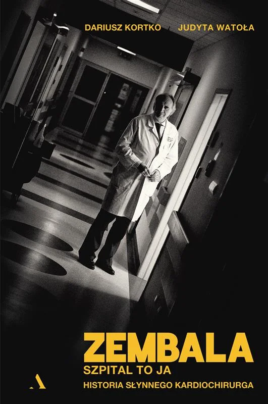 Zembala. Szpital to ja. Historia słynnego kardiochirurga (Paperback)
