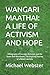 WANGARI MAATHAI: A LIFE OF ...