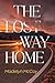 The Lost Way Home