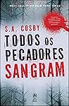 Todos os Pecadores Sangram by S.A. Cosby
