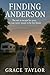 Finding Anderson : She Ran to Escape Her Past. He Was Never Meant to Be Her Future. (Anderson Bound)