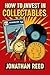 How to Invest in Collectabl...