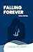 FALLING FOREVER