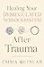 Healing Your Dysregulated Nervous System After Trauma (The Aftermath of Trauma)