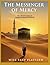 The Messenger of Mercy by WISE PATH PLATFORM