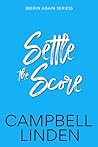 Settle The Score (Begin Again Book 3)