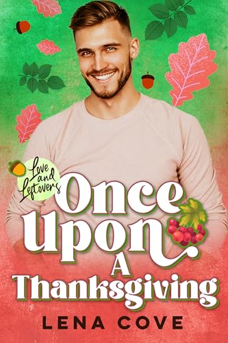 Once Upon a Thanksgiving: Love & Leftovers (Kindle Edition)
