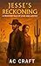 Jesse's Reckoning by AC Craft
