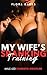 My Wife's Spanking Training...