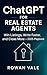 ChatGPT for Real Estate Age...