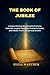THE BOOK OF JUBILEE by Elias Watcher
