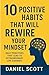 10 Positive Habits That Will Rewire Your Mindset by Daniel Scott