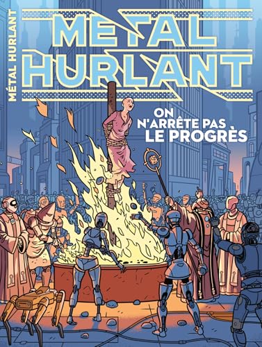 Métal Hurlant N°16 : On n'arrête pas le progrès (Paperback)
