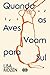 Quando as Aves Voam para Sul by Lisa Ridzén