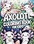 Axolotl Coloring Book for K...