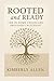Rooted and Ready by Kimberly Allen