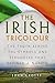 The Irish Tricolour: The Tr...