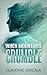 When Mountains Crumble by Claudine DiScala