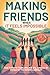MAKING FRIENDS WHEN IT FEELS IMPOSSIBLE: Real Tools For Teens Who Are Shy, Anxious, Or Always On The Outside Looking In