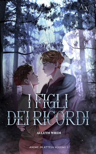 I figli dei ricordi: (Anime in attesa Vol. 1) (Italian Edition)