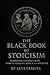 The Black Book of Stoicism:...