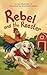 Rebel and The Rooster: A Fi...
