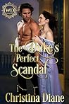 The Duke's Perfect Scandal by Christina Diane