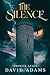 The Silence by David          Adams
