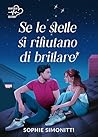 Se le stelle si rifiutano di brillare by Sophie Simonitti