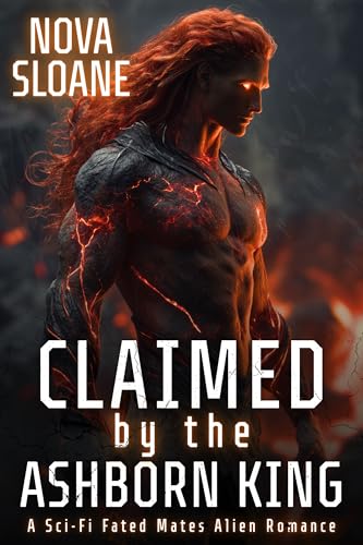 Claimed By The Ashborn King: A Sci-Fi Fated Mates Alien Romance (Mated To The Moltherra Book 5)