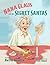 Nana Claus and the Secret Santas by Kelly Reddin