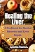 HEALING THE LIVER by Amelia Rowan