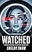 Watched: A gripping psychol...