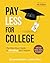Pay Less for College: The M...