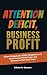 Attention Deficit, Business Profit. by Edison Guzman