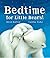 Bedtime for little bears!