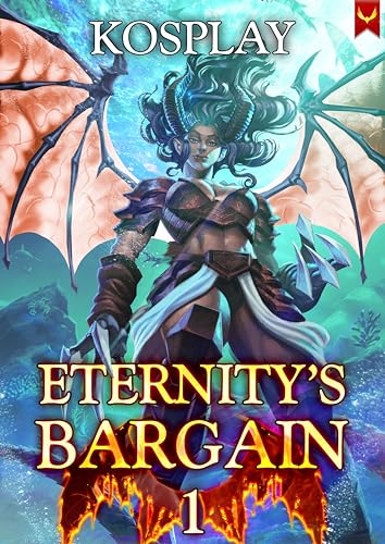 Eternity's Bargain: A LitRPG Adventure (Kindle Edition)