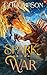 Spark of War by CJ Thompson