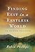 Finding Rest in a Restless ...