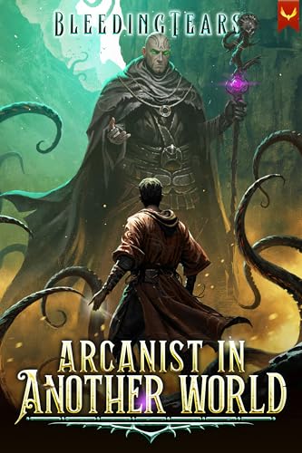 Arcanist in Another World: A LitRPG Adventure (Kindle Edition)