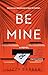 Be Mine
