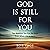 God Is Still for You: Ten R...