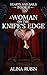 A Woman on the Knife's Edge...