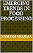 EMERGING TRENDS IN FOOD PRO...