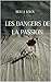 Les dangers de la passion by Bella Izkov