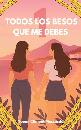 Todos los besos que me debes (Kindle Edition)